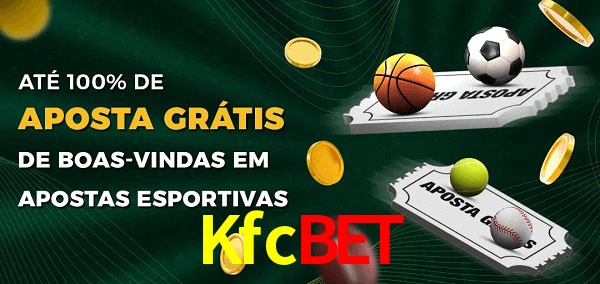Kfcbet Ate 100% de Aposta Gratis